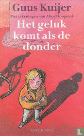 Het geluk komt als de donder