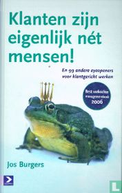 Klanten zijn eigenlijk nét mensen!