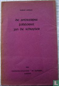 De Antwerpse Folklorist Jan De Schuyter