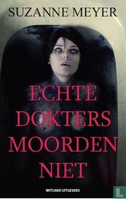Echte dokters moorden niet