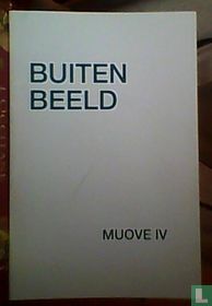 Buiten Beeld, Muove IV