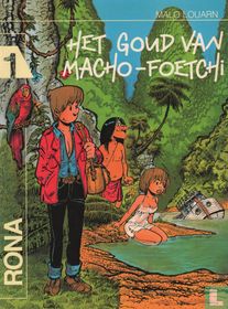 Het goud van Macho-Foetchi