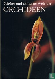 Schöne und seltsame Welt der Orchideen