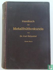 Handbuch der Metallhüttenkunde 1 