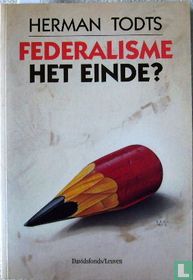 Federalisme,het einde?