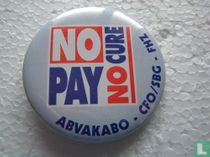 No Pay  No Cure