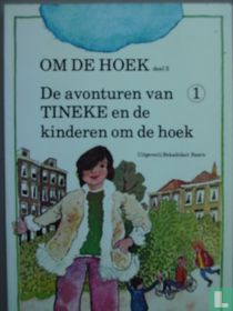 De avonturen van Tineke en de kinderen om de hoek 1