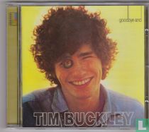 Tim Buckley & Goodbye and Hello