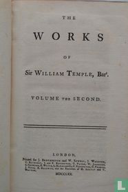 The Works of Sir William Temple, Bart. Volume the Second