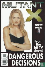 Mutant X: Dangerous Decisions