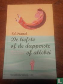 De liefste of de dapperste of allebei