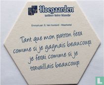 Tant que mon patron fera comme si je gagnais beaucoup, je ferai comme si je travaillais beaucoup.
