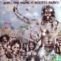 Ahh...the Name Is Bootsy, Baby!
