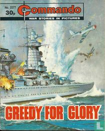 Greedy for Glory
