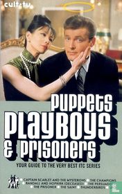 Puppets Playboys & Prisoners