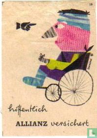 hoffentlich Allianz versichert - "gegen Unfälle!"