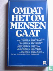 Omdat het om mensen gaat