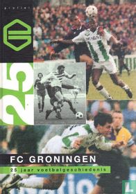 Fc Groningen 25 jaar voetbalgeschiedenis
