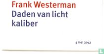 Daden van licht kaliber. Bevrijding vieren - verantwoordelijkheid nemen.
