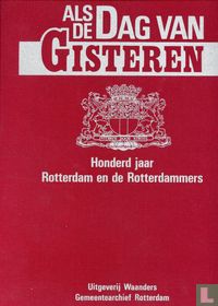 Honderd jaar Rotterdam en de Rotterdammers