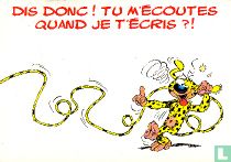 Dis donc ! Tu m'écoutes quand je t'écris?! 