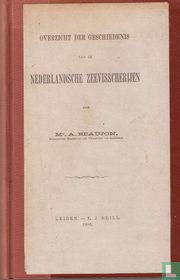 Overzicht der geschiedenis van de Nederlandsche Zeevisscherijen