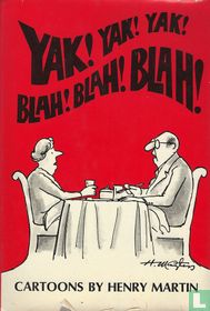 Yak! Yak! Yak! Blah! Blah! Blah!