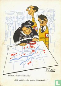 Uit het Führerhoofdkwartier "Kijk Adolf,.... das grosze Vaterland?...."