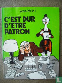 C'est dur d'etre patron