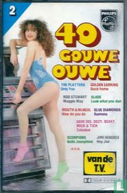 40 Gouwe ouwe 2