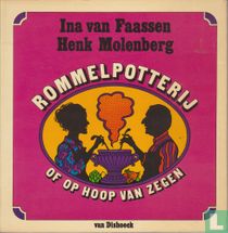 Rommelpotterij of op hoop van zegen