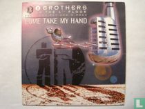 Come Take my Hand