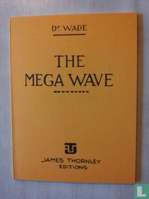 The Mega Wave