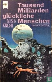 Tausend Milliarden glückliche Menschen