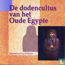 De dodencultus van het Oude Egypte