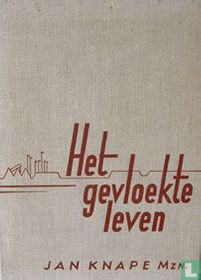 Het gevloekte leven