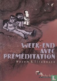 Week-end avec préméditation