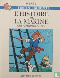 L'Histoire de la marine Des origines a 1700