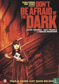 Don't Be Afraid of the Dark