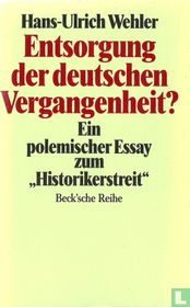Entsorgung der deutschen Vergangenheit?