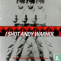 I Shot Andy Warhol (Music from & Inspired by the Motion Picture)
