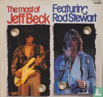The most of Jeff Beck. Featuring Rod Stewart