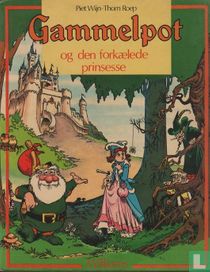 Gammelpot og den forkælede prinsesse (De Verwende Prinses)