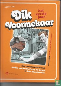 Het eerste jaar Dik Voormekaar