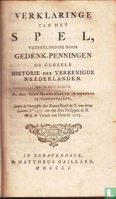 Verklaringe van het spel, verbeeldende door gedenk-penningen de geheele historie der Vereenigde Neederlanden 