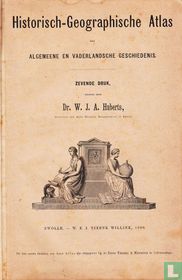 Historisch-geographische atlas der algemeene en vaderlandsche geschiedenis 