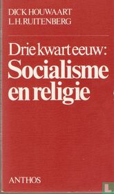 Drie kwart eeuw: Socialisme en religie