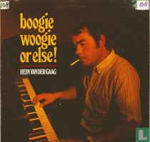 Boogie Woogie or Else!