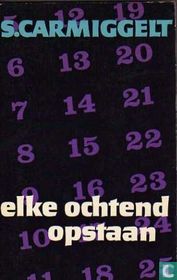 Elke ochtend opstaan