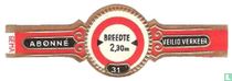 [Geslotenverklaring voor voertuigen die, met inbegrip van de lading, breder zijn dan op het bord is aangegeven]